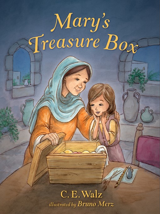 Title details for Mary's Treasure Box by C.E. Walz - Available